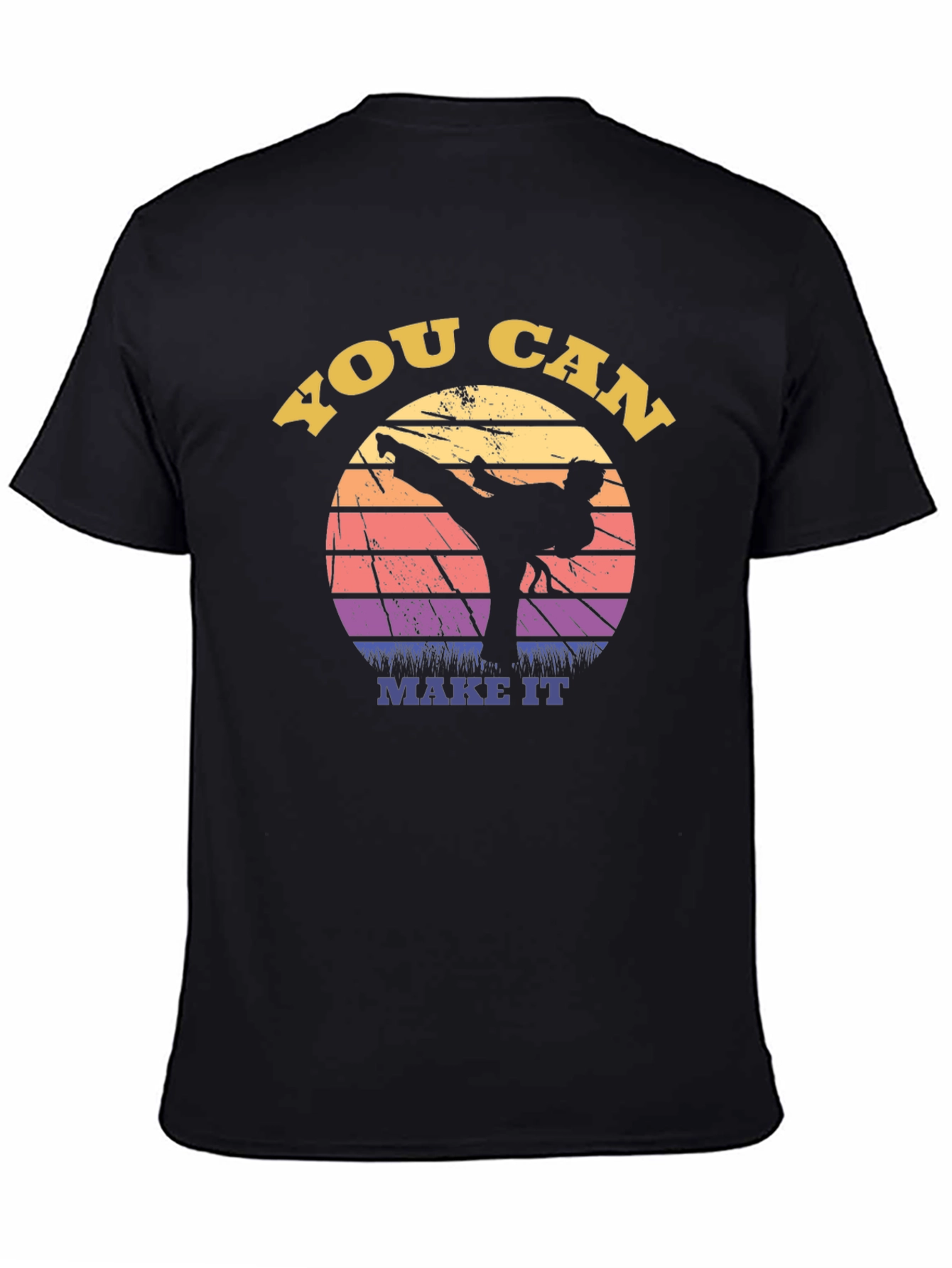 You Can Make It Martial Arts Graphic Tee