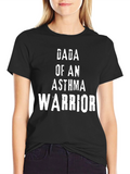 Dada of an Asthma Warrior T-Shirt
