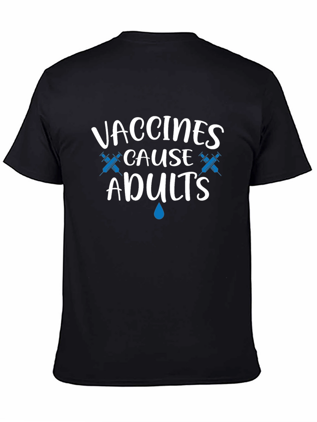 Vaccines Cause Adults T-Shirt Funny Pro Vaccination Tee