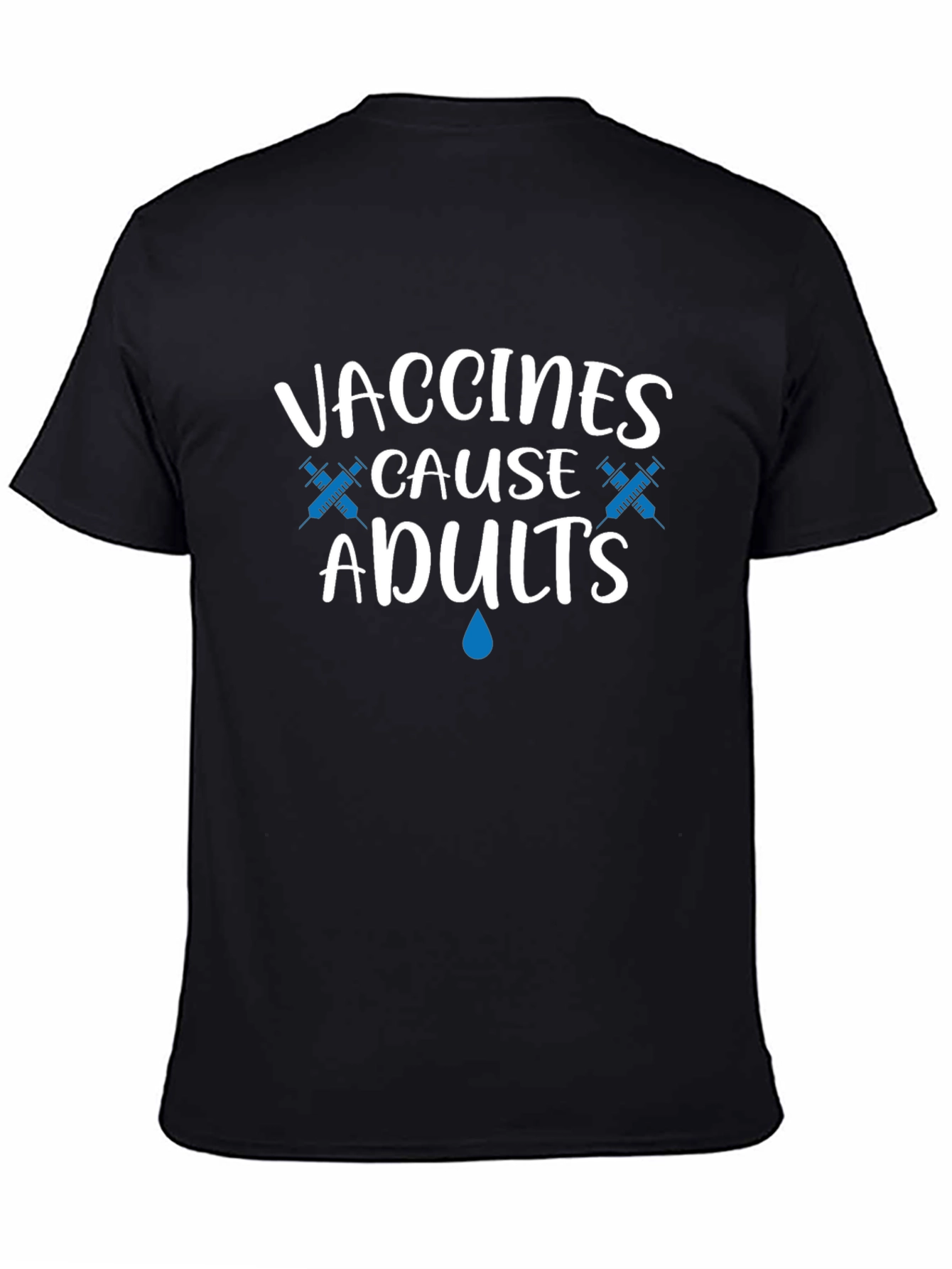 Vaccines Cause Adults T-Shirt Funny Pro Vaccination Tee