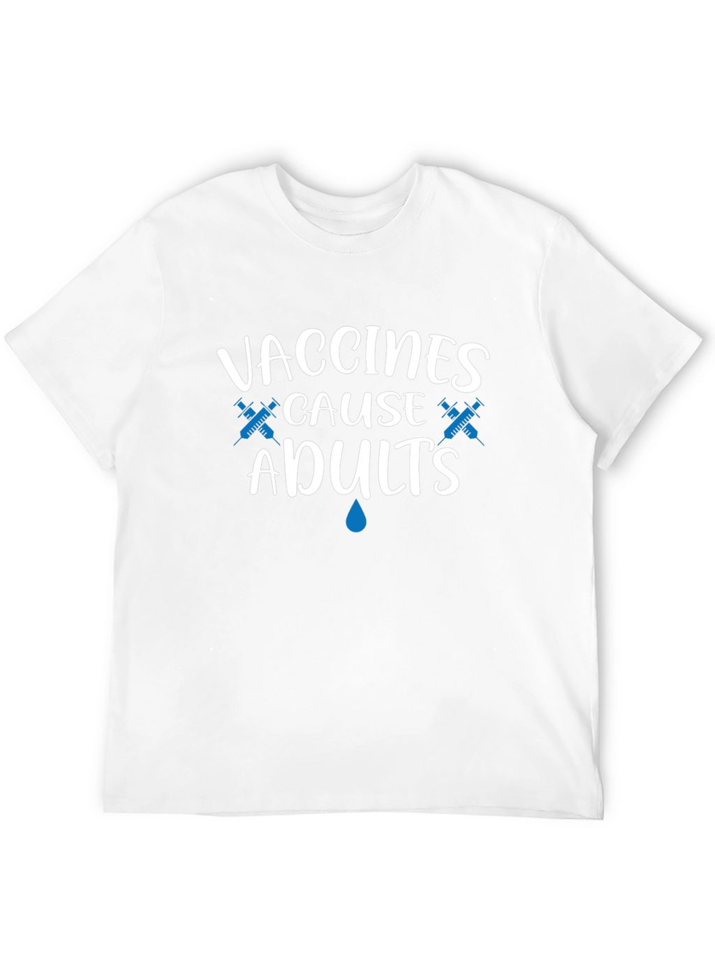 Vaccines Cause Adults T-Shirt Funny Pro Vaccination Tee