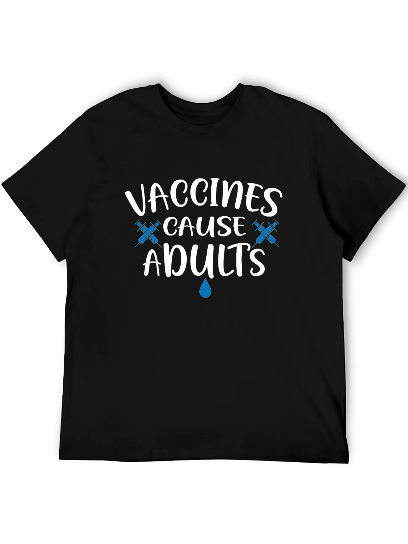 Vaccines Cause Adults T-Shirt Funny Pro Vaccination Tee