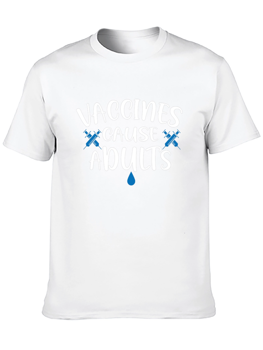 Vaccines Cause Adults T-Shirt Funny Pro Vaccination Tee