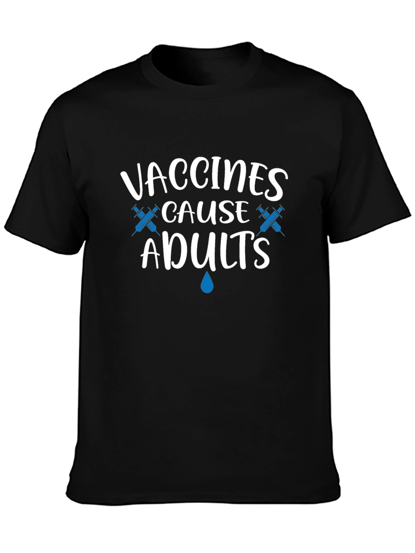 Vaccines Cause Adults T-Shirt Funny Pro Vaccination Tee