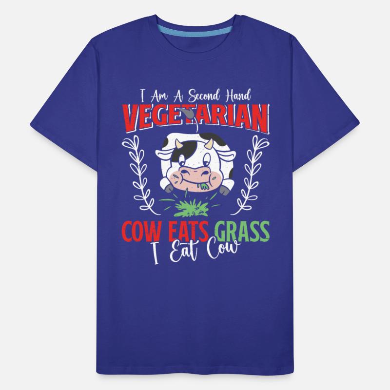 Anti Vegan COW EATS GRASS I EAT COW Funny