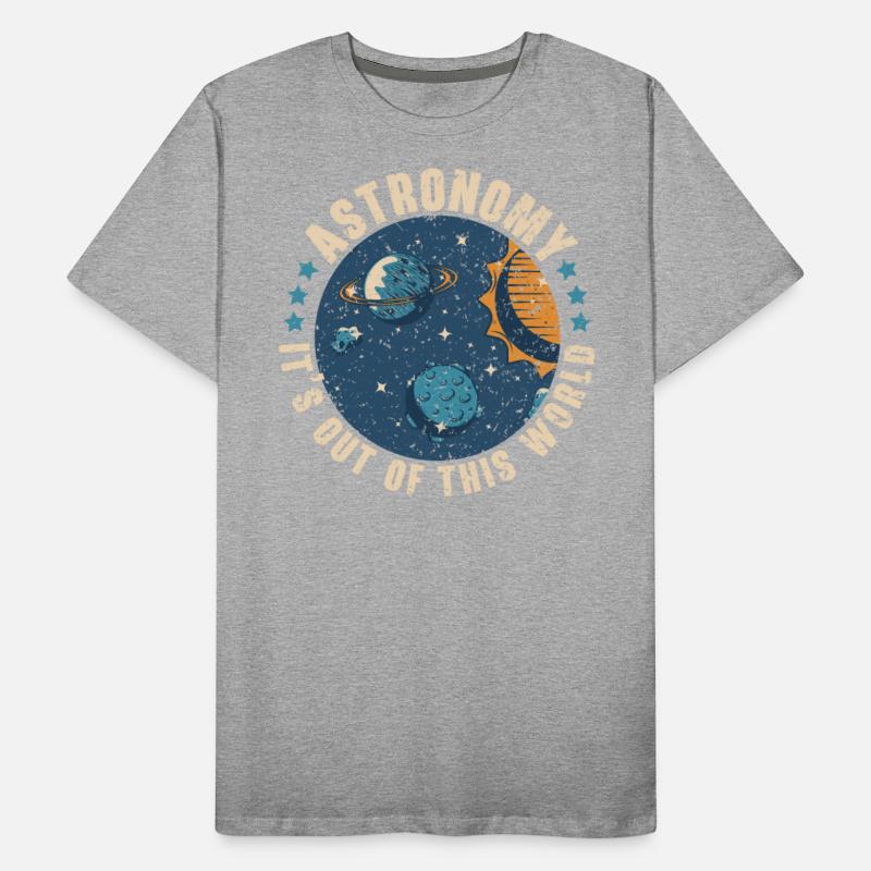 Astronomy It's Out Of This World Astronomer