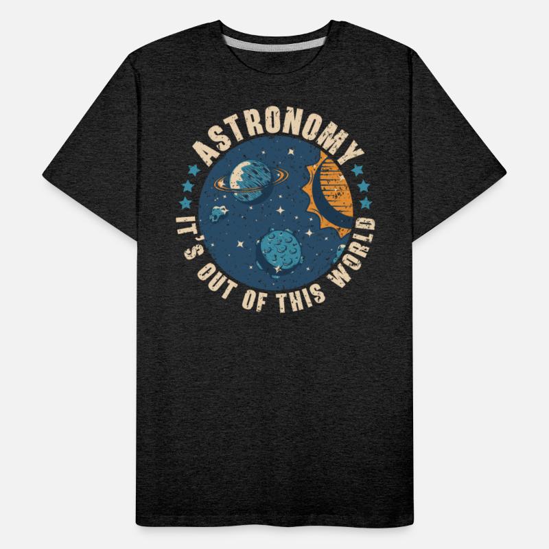 Astronomy It's Out Of This World Astronomer