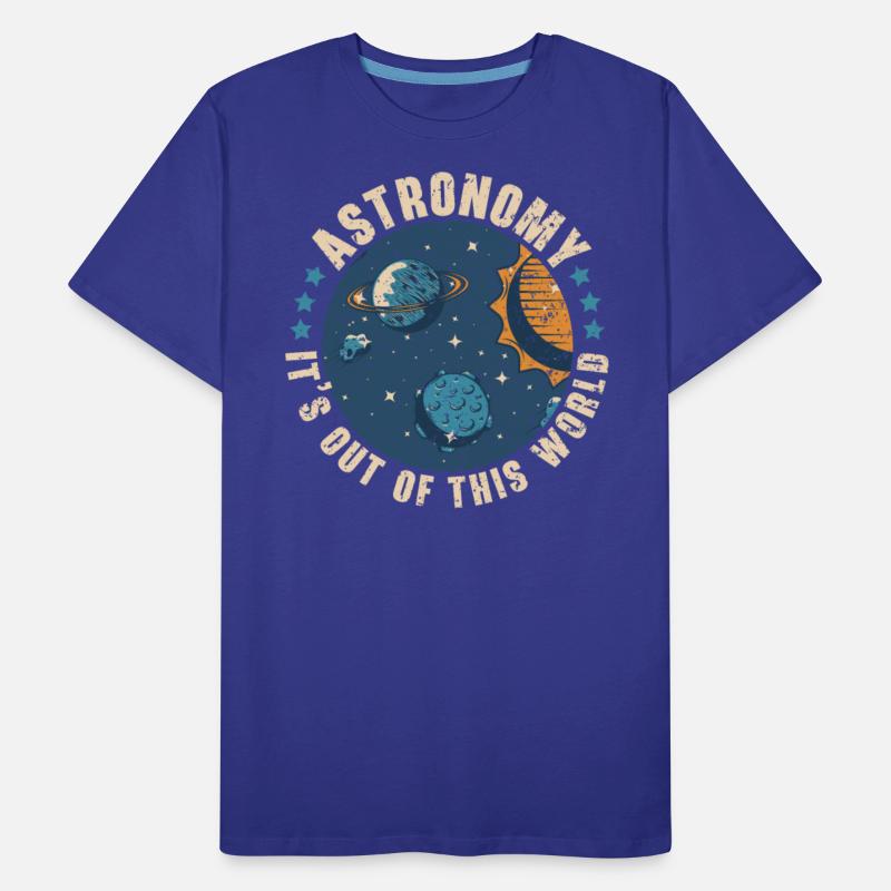 Astronomy It's Out Of This World Astronomer