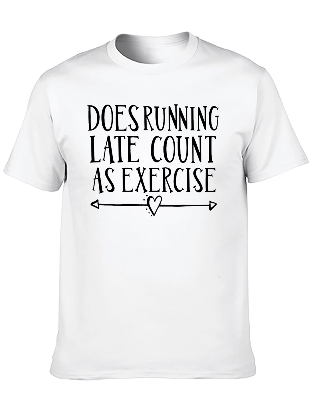 Running Late Exercise T-Shirt