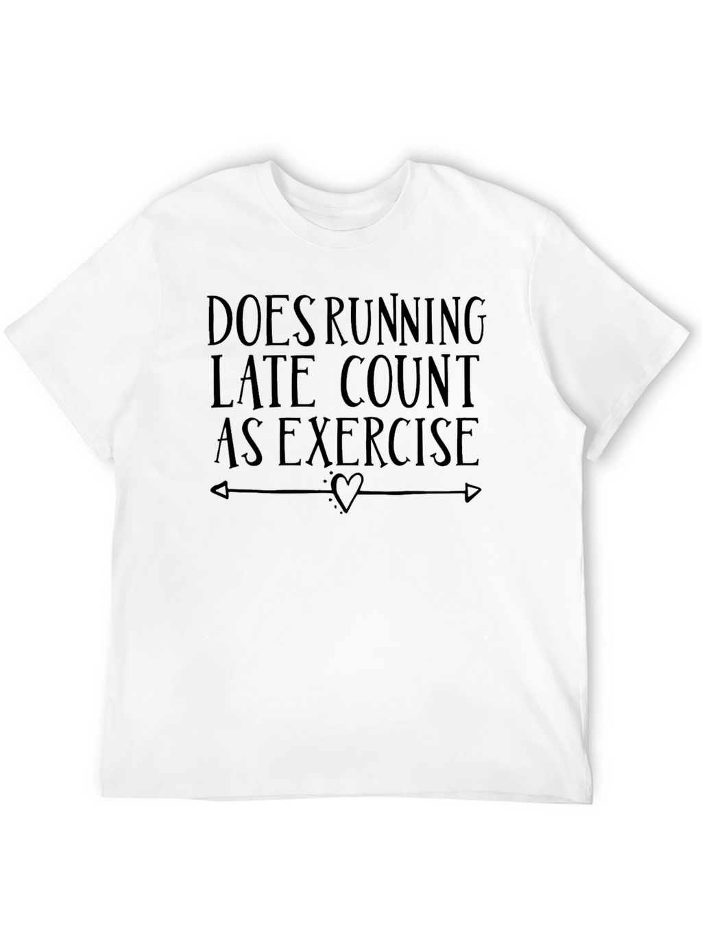 Running Late Exercise T-Shirt