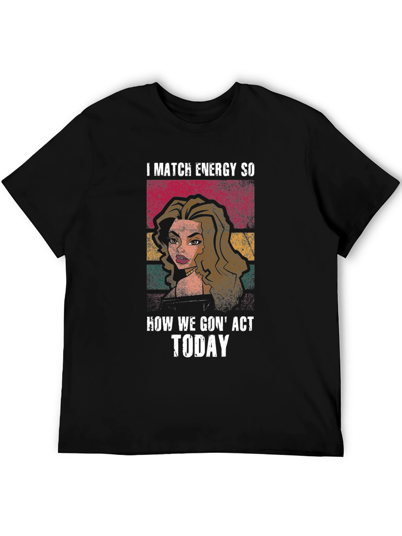 I Match Energy T-Shirt - Bold Graphic Tee