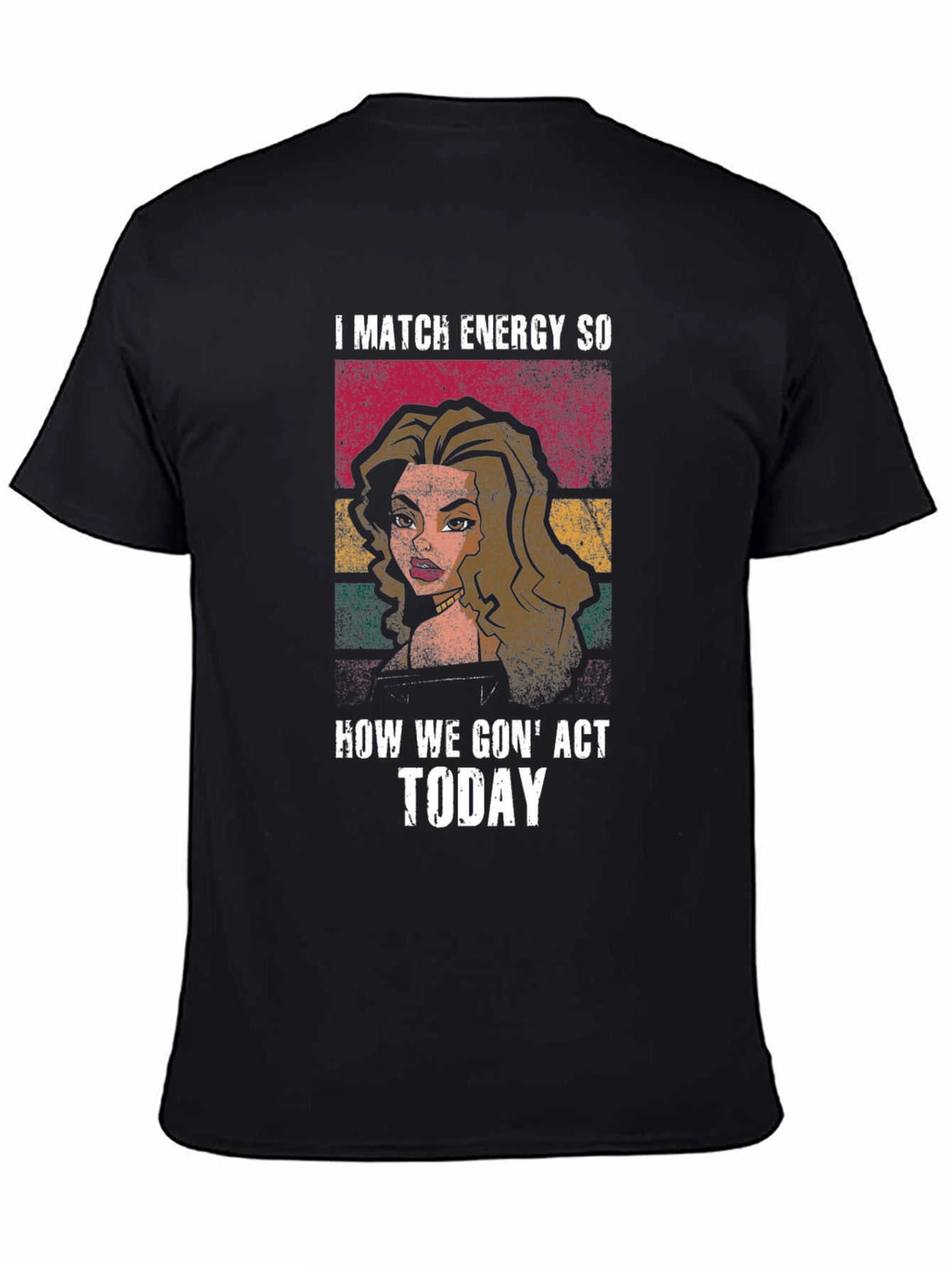 I Match Energy T-Shirt - Bold Graphic Tee