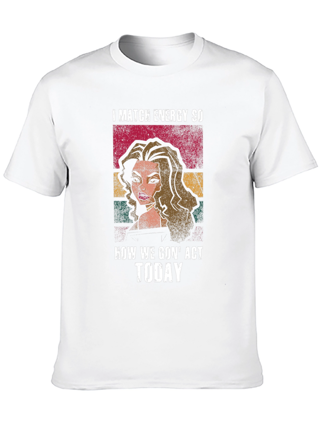 I Match Energy T-Shirt - Bold Graphic Tee