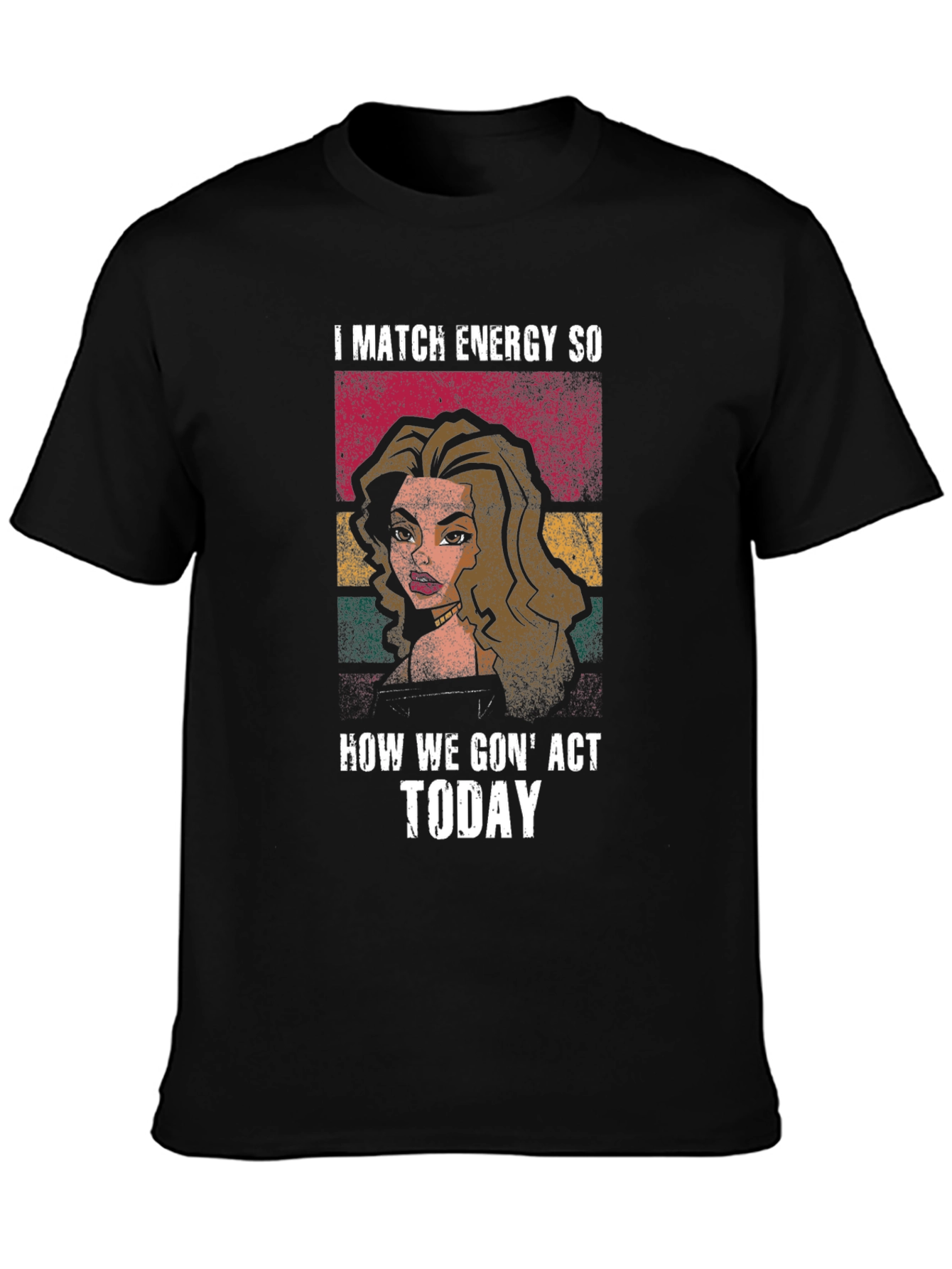I Match Energy T-Shirt - Bold Graphic Tee
