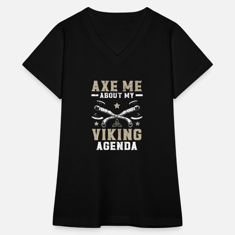 Axe Me About My Viking Agenda Svalhalla Norsemen