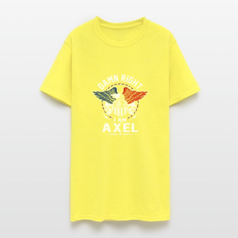 Axel Name T Shirt - Damn Right I Am Axel Gift Item