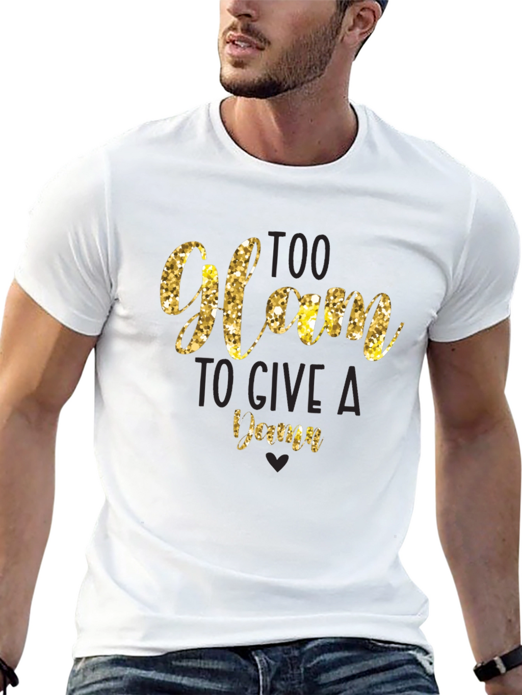Too Glam to Give a Damn T-Shirt