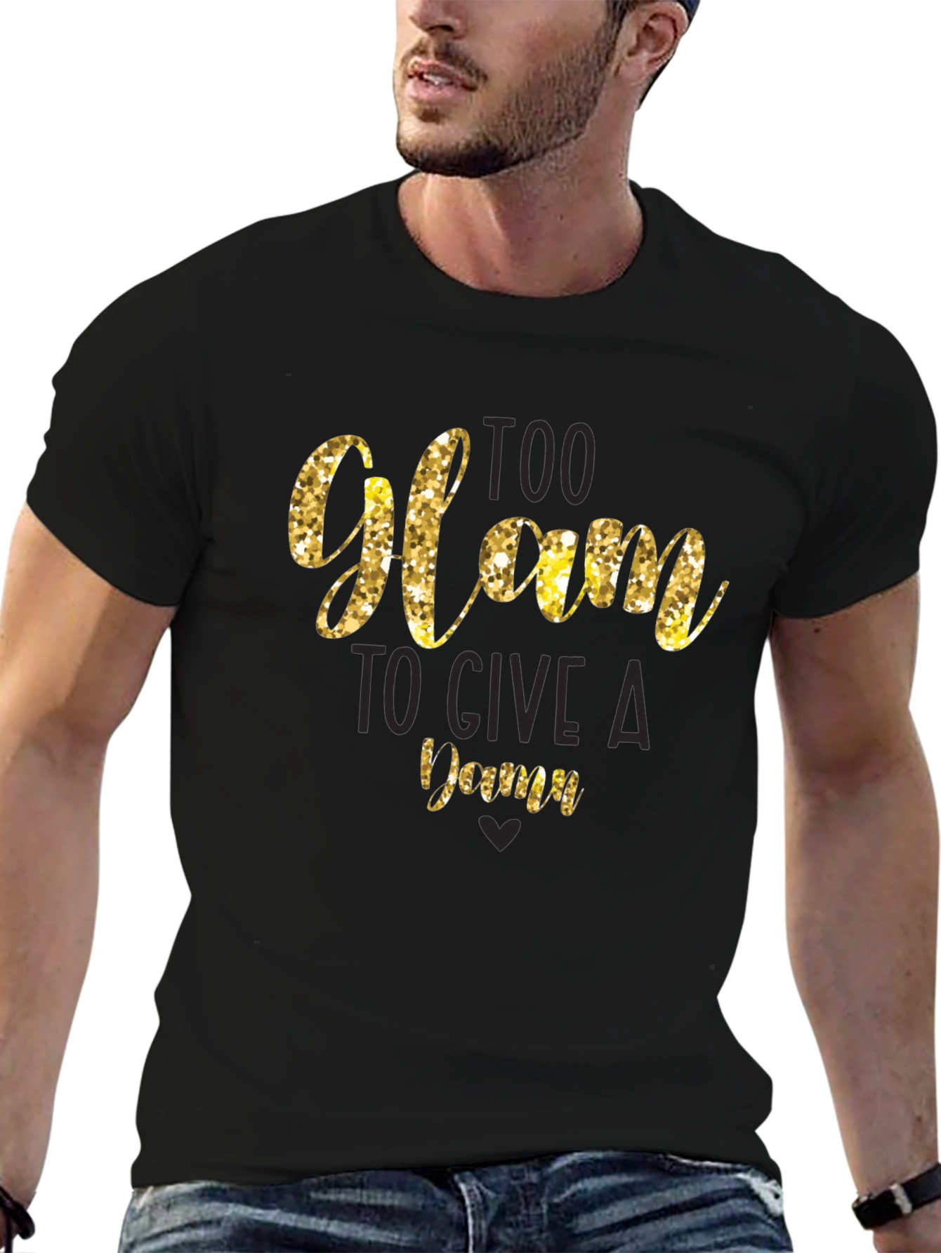 Too Glam to Give a Damn T-Shirt
