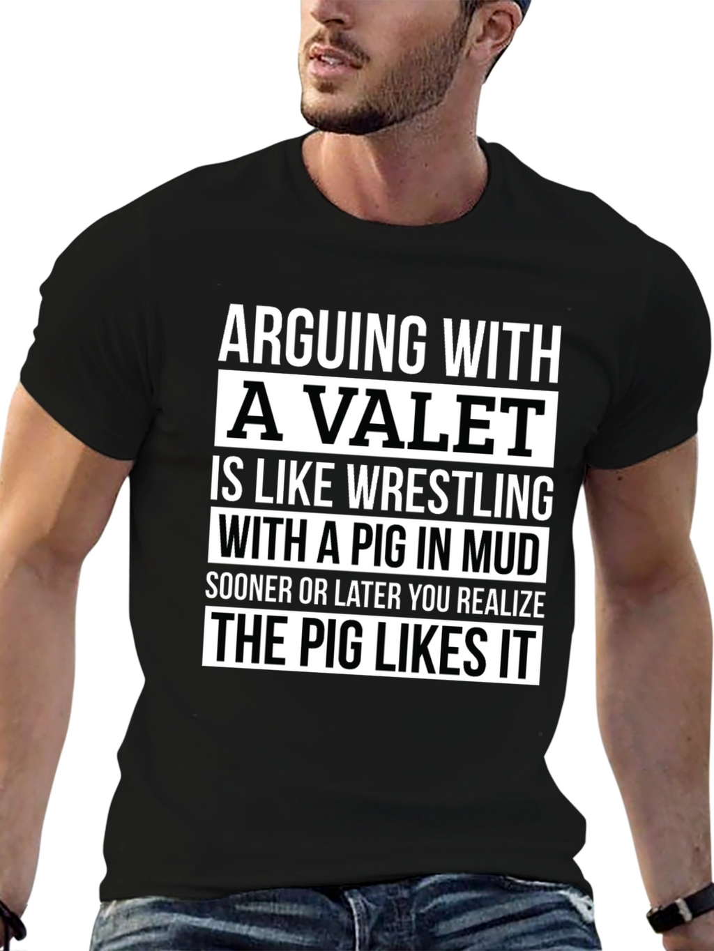 Arguing with a Valet Pig Mud T-Shirt
