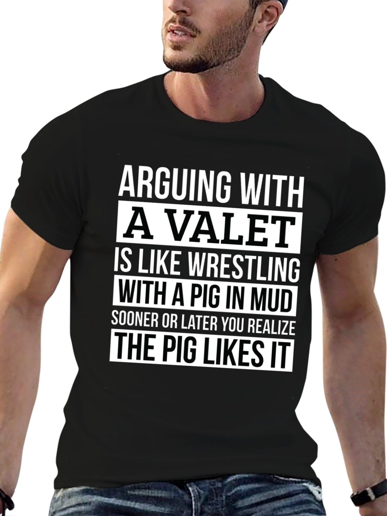 Arguing with a Valet Pig Mud T-Shirt