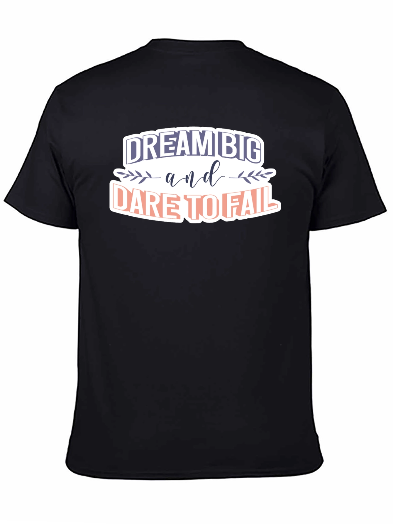 Dream Big T-Shirt - Motivational Graphic Tee