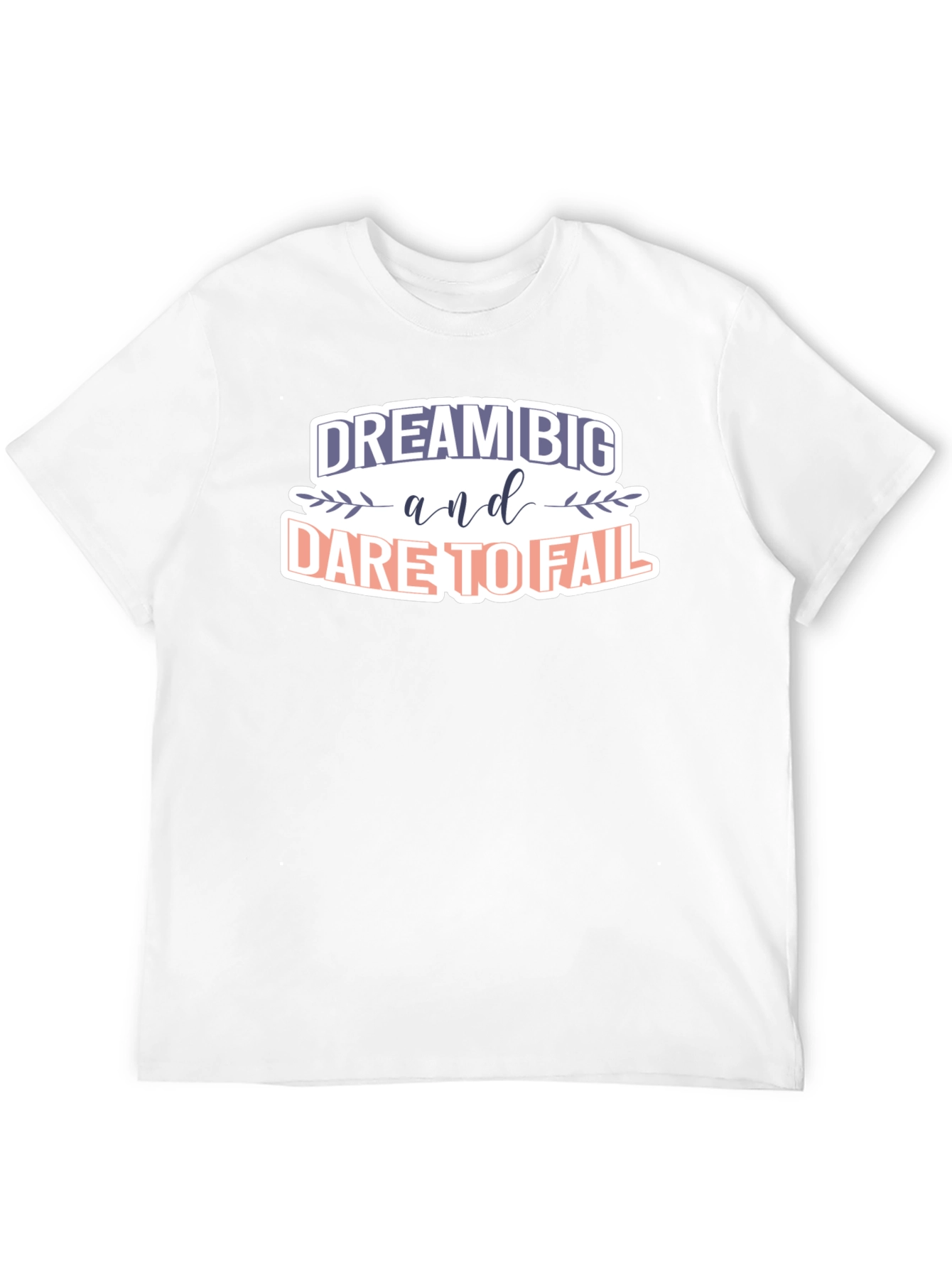 Dream Big T-Shirt - Motivational Graphic Tee