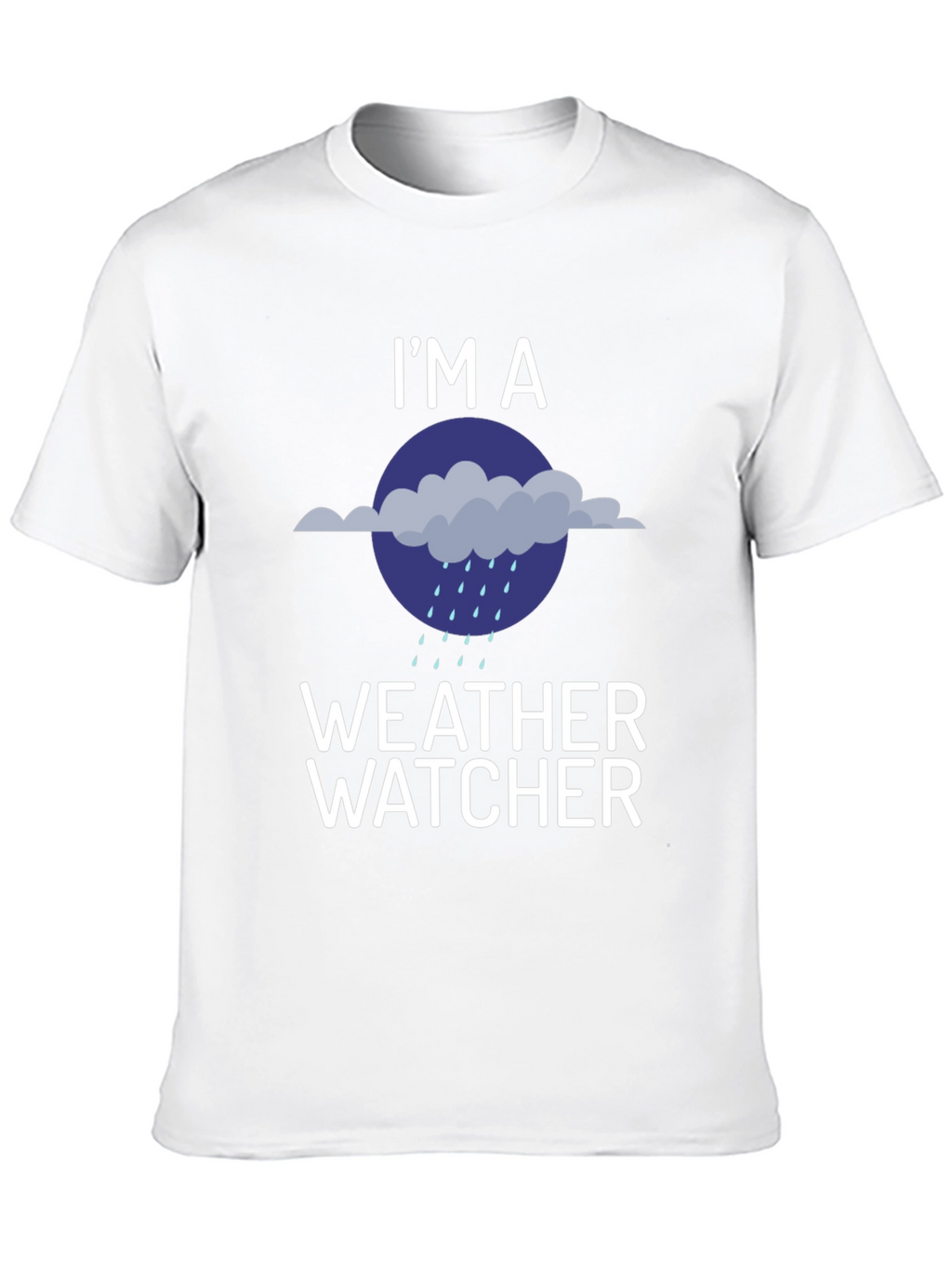Weather Watcher T-Shirt - Humorous Graphic Tee