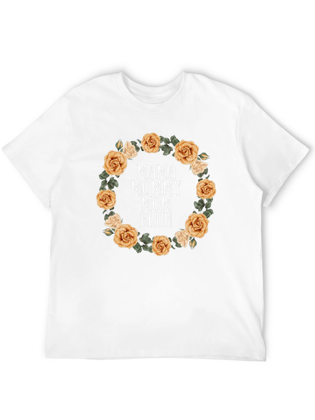 Mama Mommy Mom Bruh Floral T-Shirt
