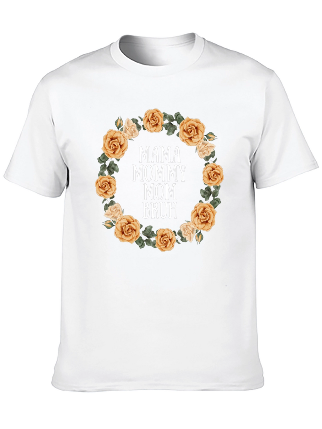Mama Mommy Mom Bruh Floral T-Shirt