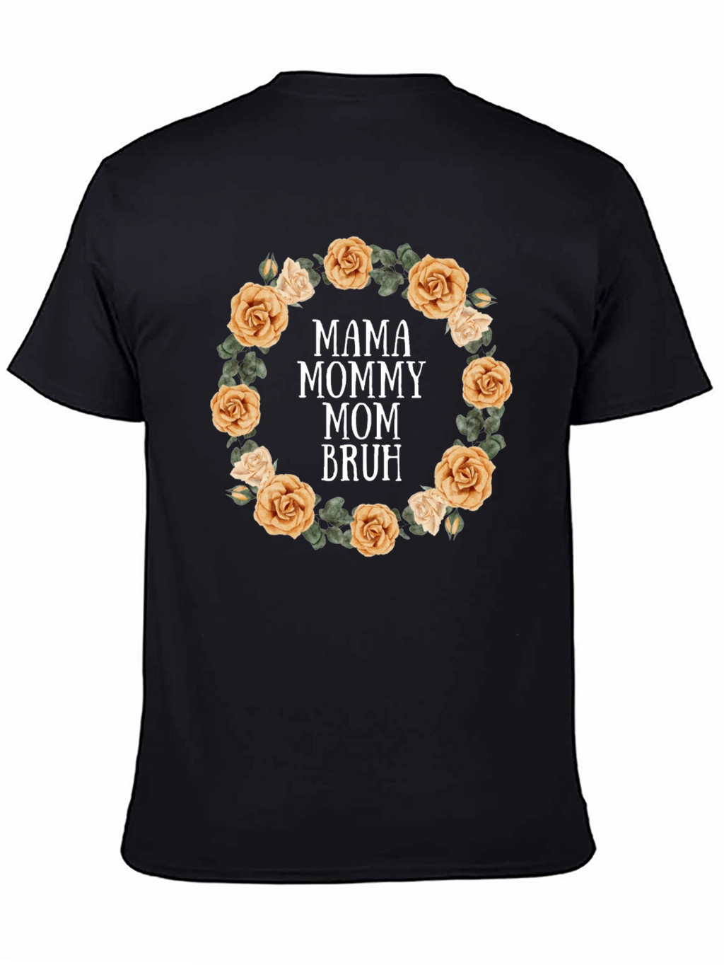 Mama Mommy Mom Bruh Floral T-Shirt