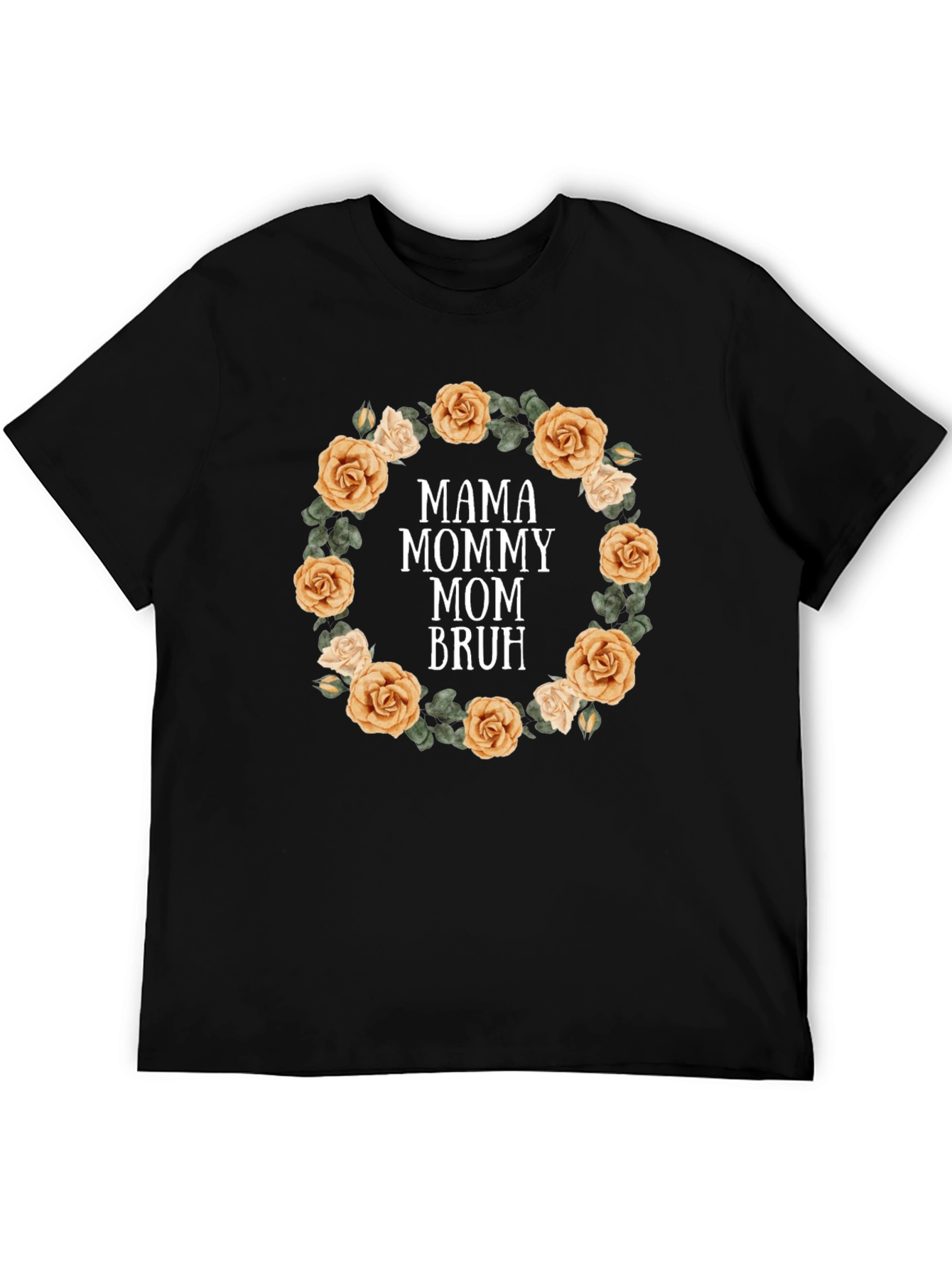 Mama Mommy Mom Bruh Floral T-Shirt