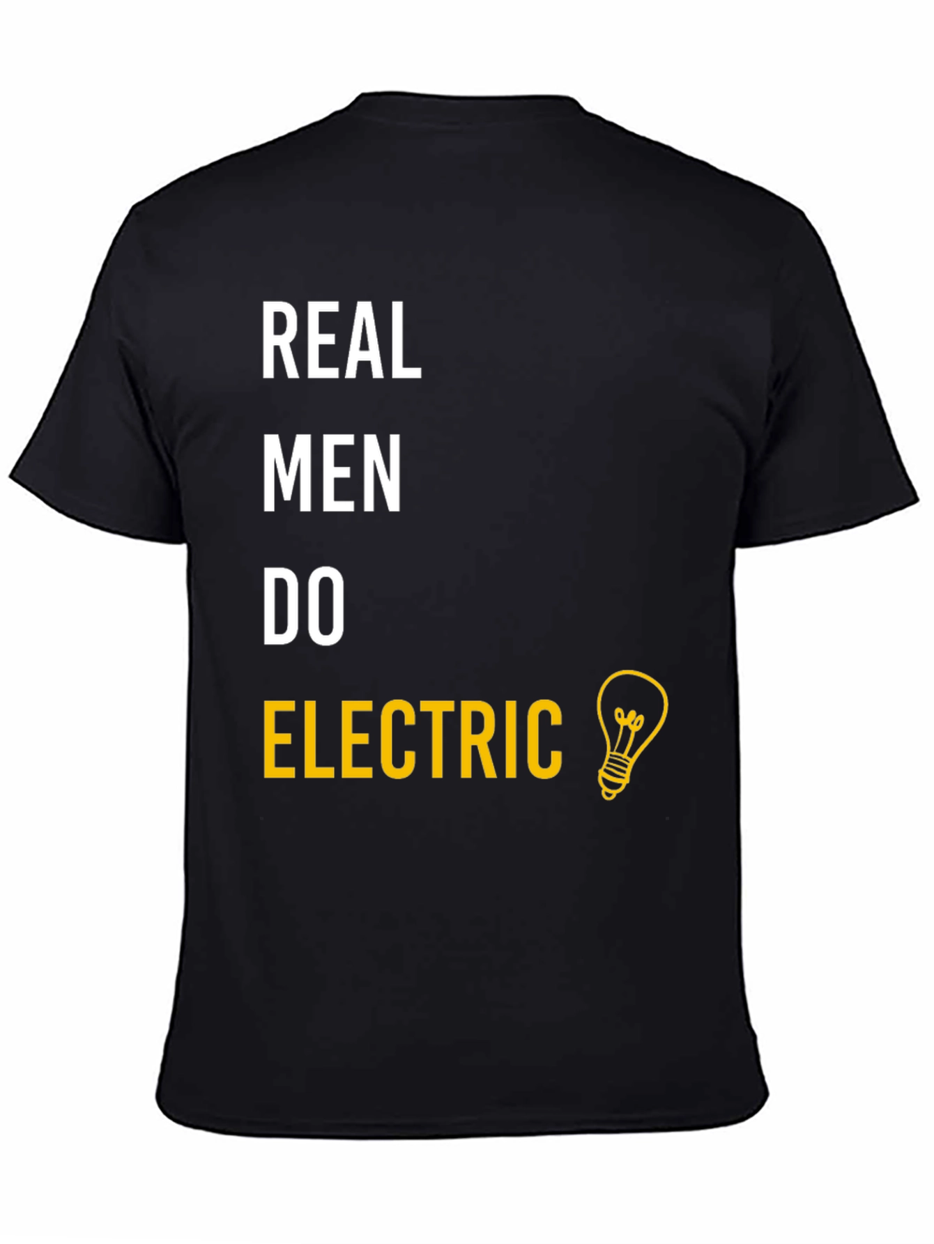Real Men Do Electric T-Shirt - Funny Electrician Gift