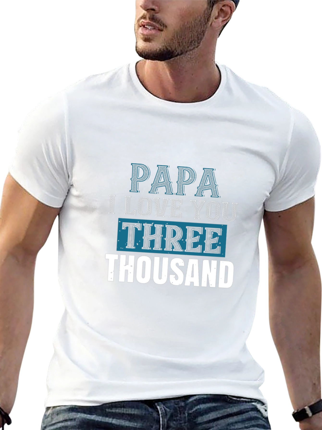 Papa I Love You Three Thousand T-Shirt
