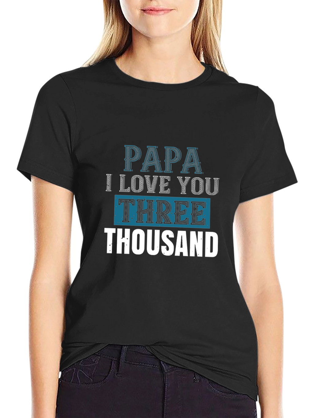 Papa I Love You Three Thousand T-Shirt