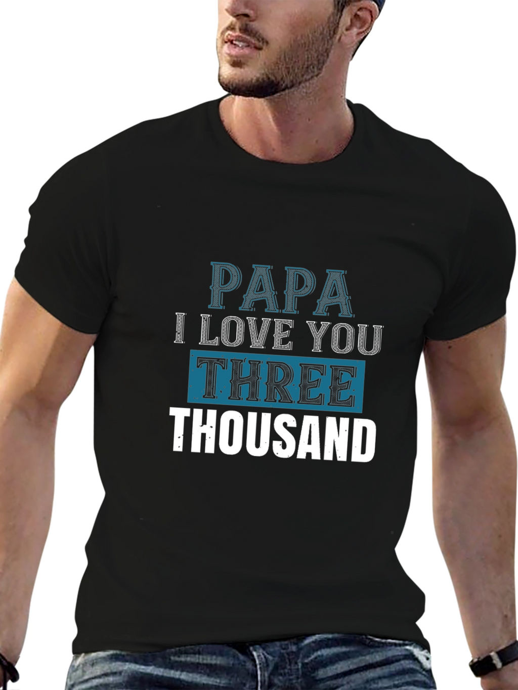 Papa I Love You Three Thousand T-Shirt