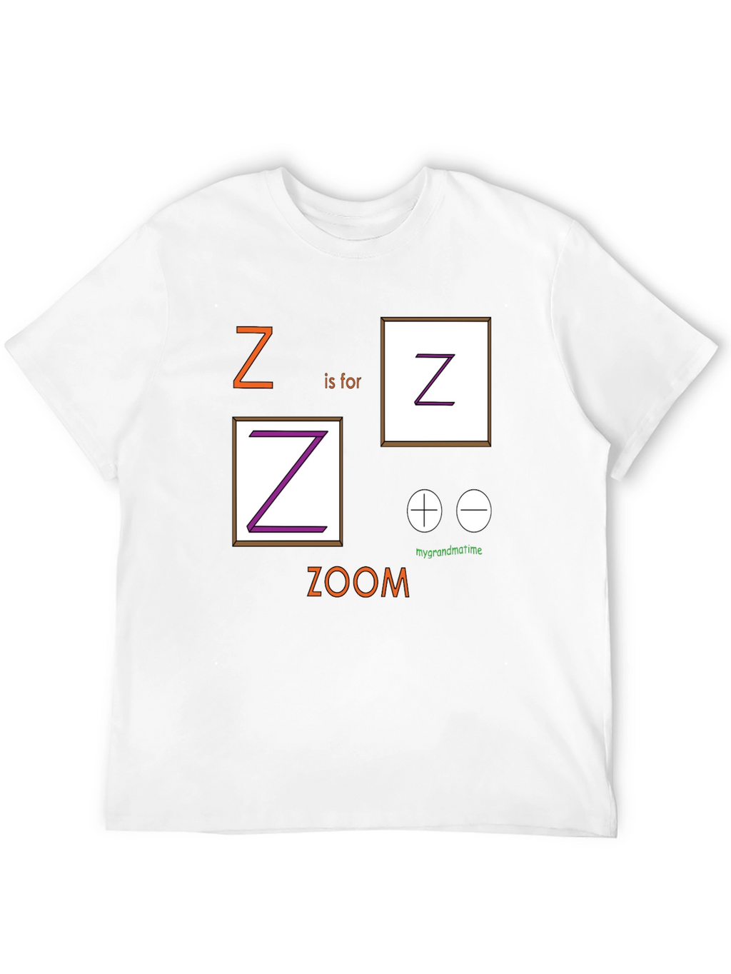 Z is for Zoom T-Shirt