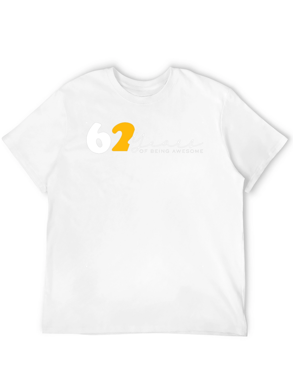 62 Years of Being Awesome Graphic T-Shirt
