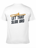 Let That Slide Bro T-Shirt - Trombone Graphic Tee