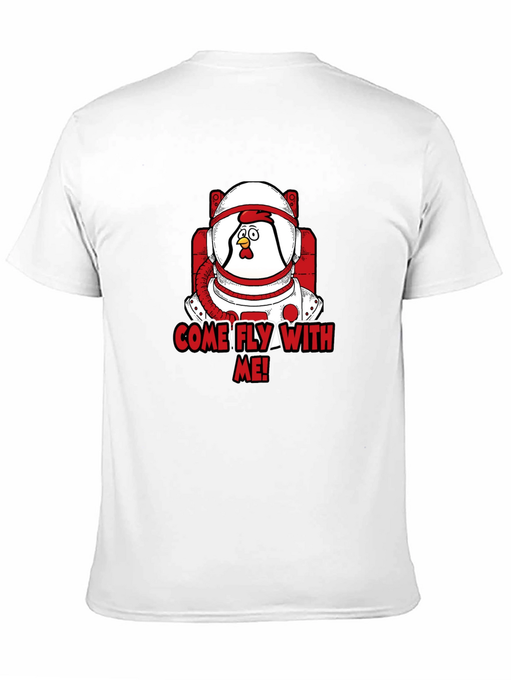 Astronaut Chicken T-Shirt - Come Fly With Me!