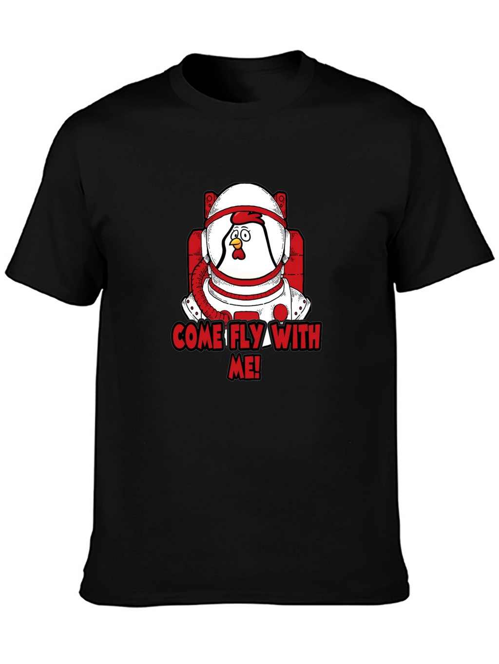Astronaut Chicken T-Shirt - Come Fly With Me!