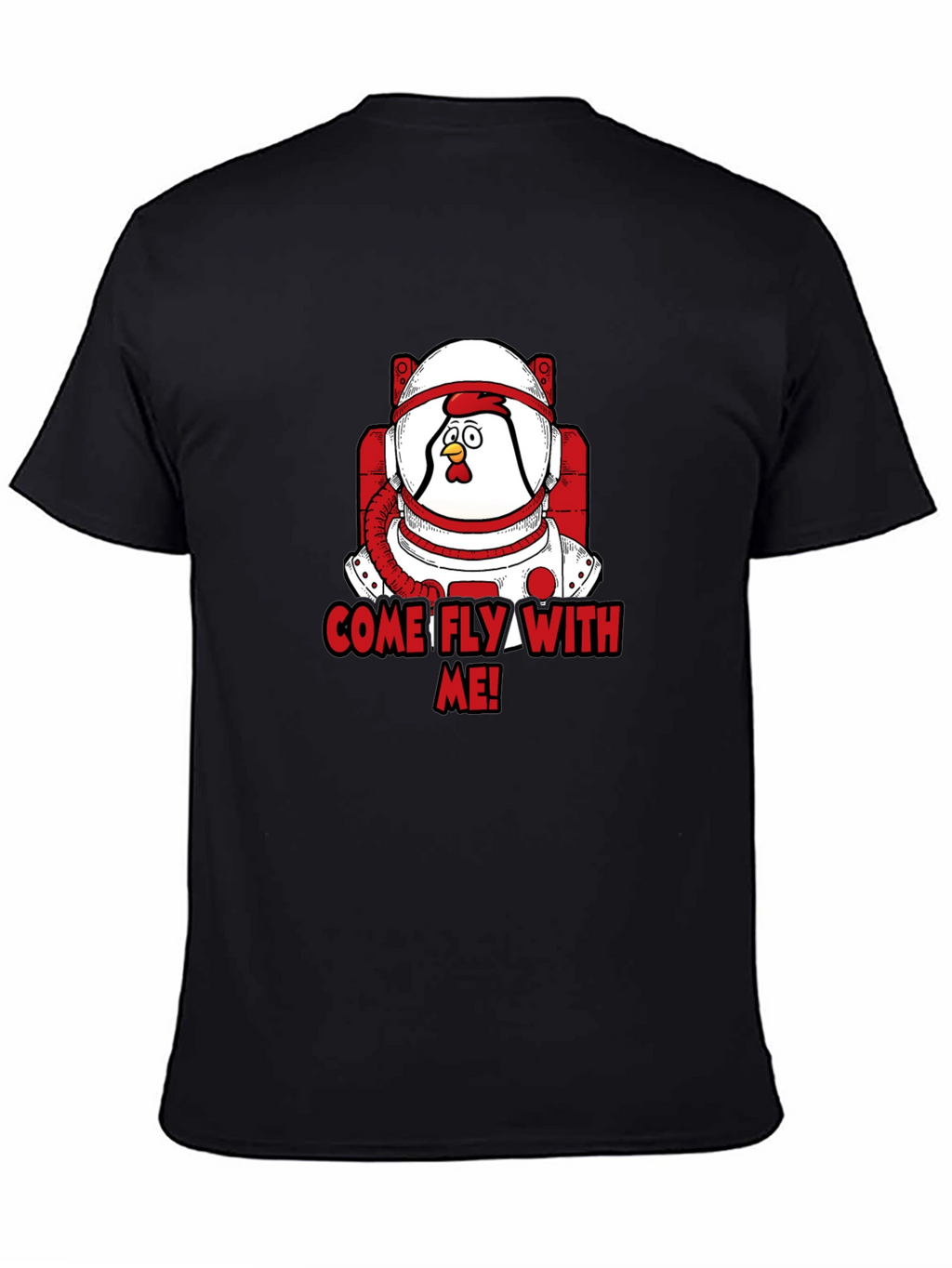 Astronaut Chicken T-Shirt - Come Fly With Me!
