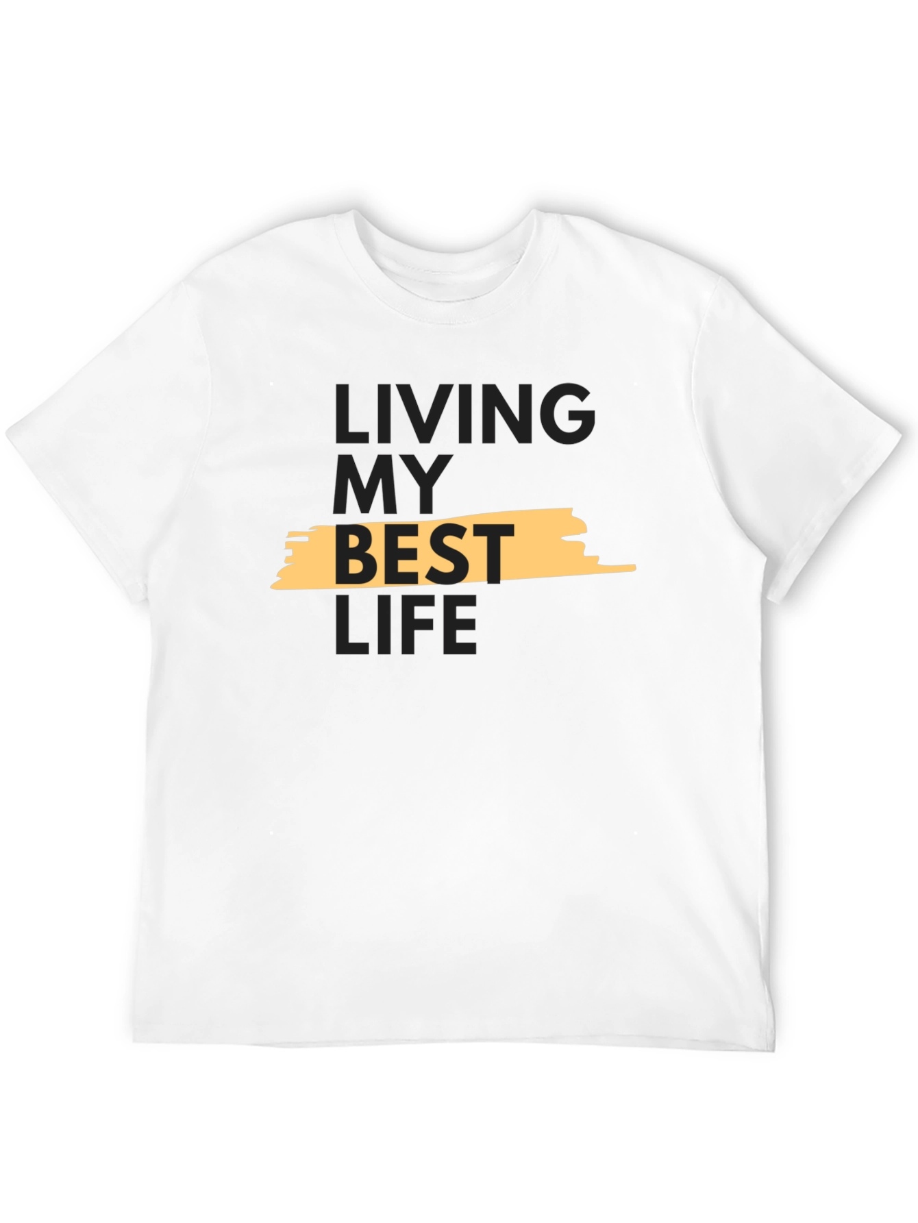 Living My Best Life T-Shirt - Stylish Graphic Tee