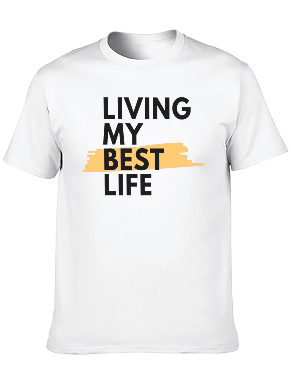 Living My Best Life T-Shirt - Stylish Graphic Tee