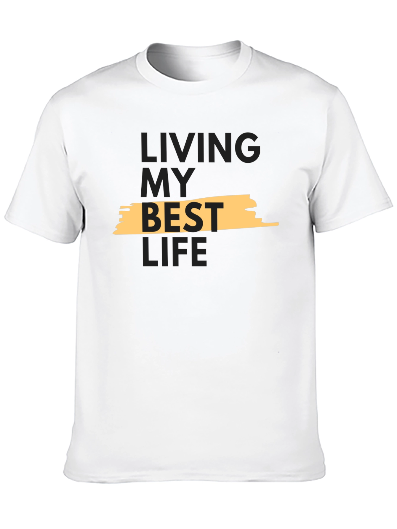 Living My Best Life T-Shirt - Stylish Graphic Tee