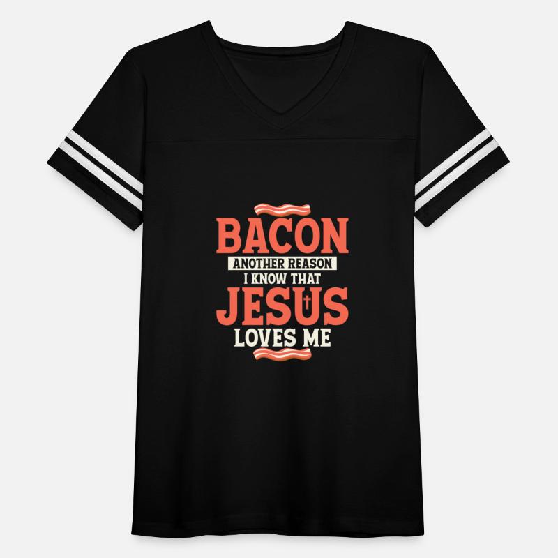 Bacon Another Reason I Know That Jesus Loves Me