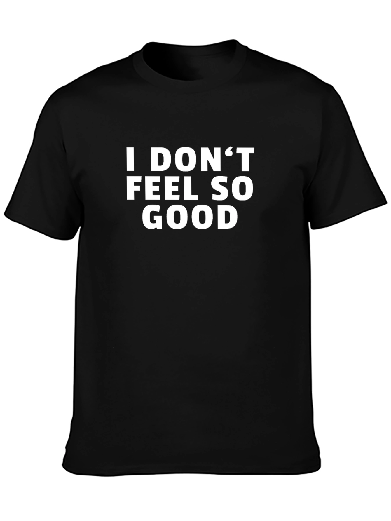I Dont Feel So Good Graphic Tee - Black