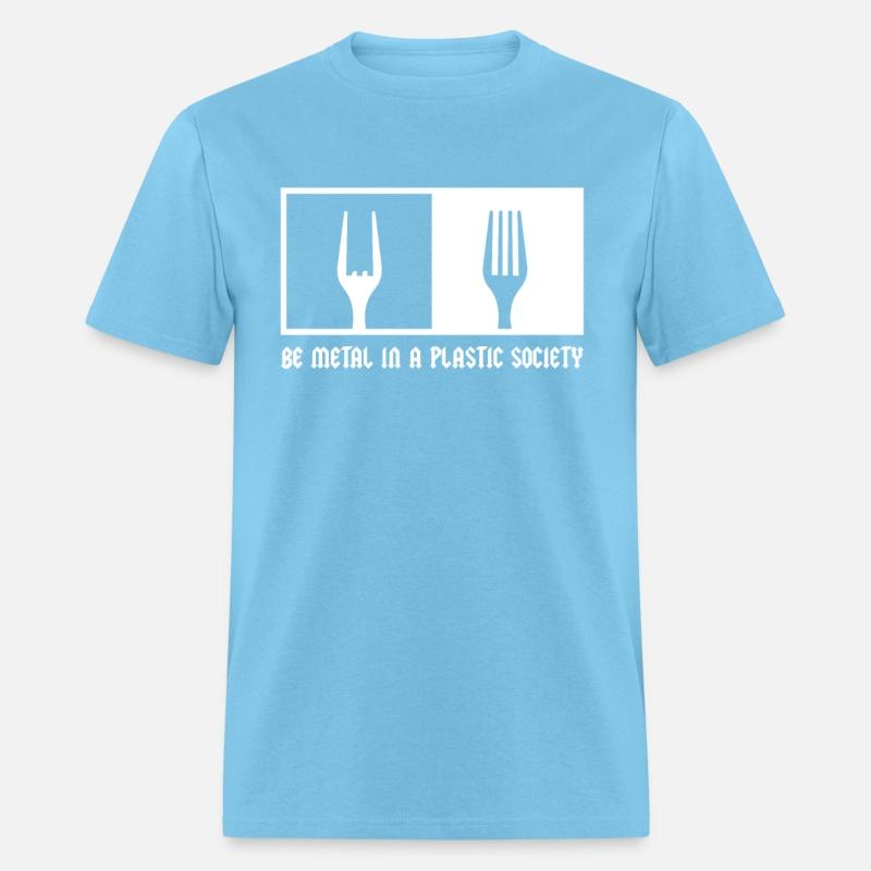 Be Metal In A Plastic Society Rock Music Fan Metal