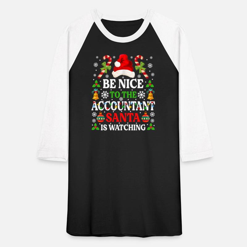 Be Nice To The Accountant Santa Is Watching