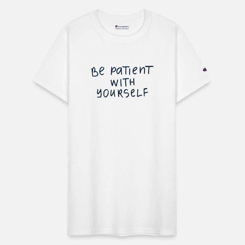 Be patient with yourself quote