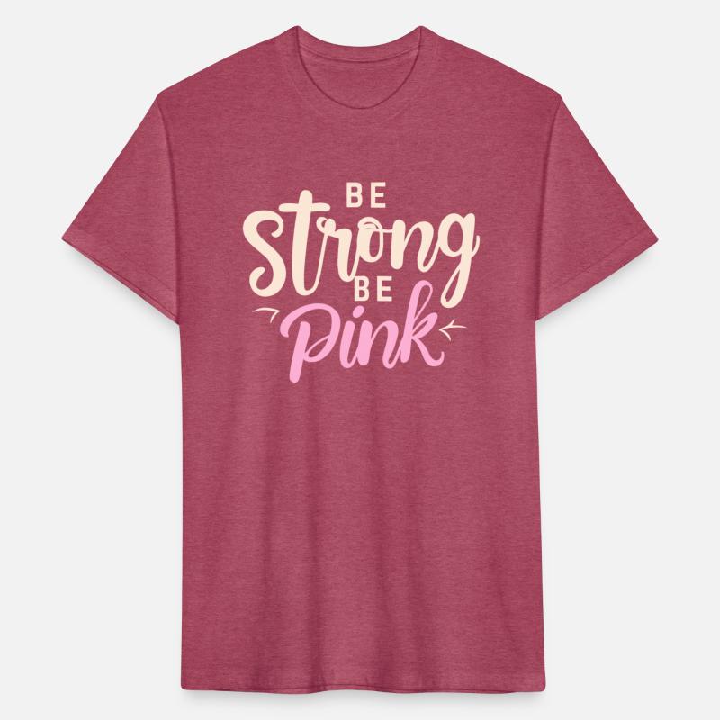 Be Strong be pink